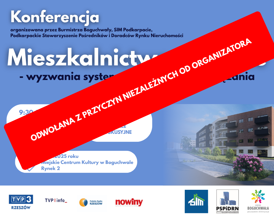 Konferencja ,,Mieszkalnictwo w Polsce - wyzwania systeowe i lokalne rozwiązania&quot; zostaje odwołana
