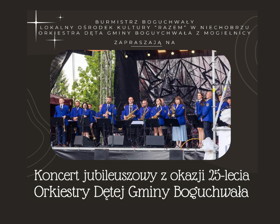 Koncert Jubileuszowy z okazji 25-lecia Orkiestry Dętej Gminy Boguchwała