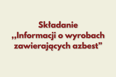 zdjęcie wprowadzające do artykułu: Składanie ,,Informacji o wyrobach zawierających az